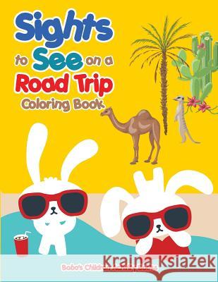 Sights to See on a Road Trip Coloring Book Bobo's Children Activit 9781683276548 Sunshine in My Soul Publishing - książka