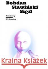 Sigil Bohdan Sławiński 9788381964029 Państwowy Instytut Wydawniczy - książka