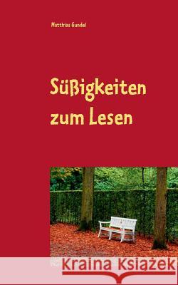 Süßigkeiten zum Lesen Matthias Gundel 9783746013794 Books on Demand - książka