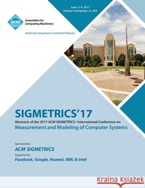 Sigmetrics '17: ACM SIGMETRICS / International Conference on Measurement and Modeling of Computer Systems Sigmetrics '17 Conference Committee 9781450355933 ACM - książka