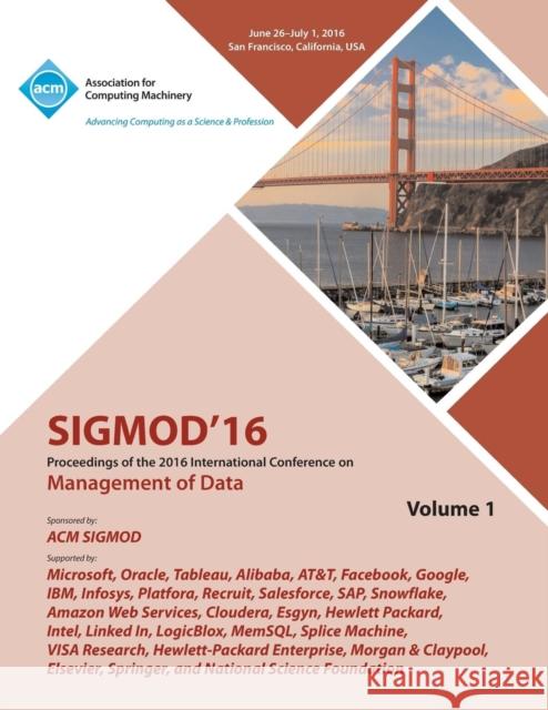SIGMOD 16 2016 International Conference on Management of Data Vol 1 Sigmod 2016 Conference Committee 9781450346047 ACM - książka