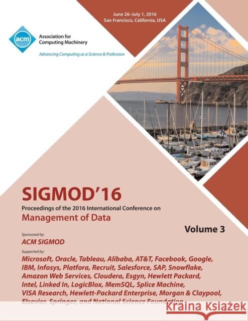 SIGMOD 16 2016 International Conference on Management of Data Vol 3 Sigmod 2016 Conference Committee 9781450346061 ACM - książka