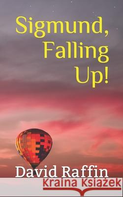 Sigmund, Falling Up! David Raffin 9798672222301 Independently Published - książka