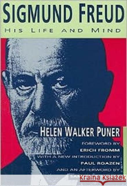 Sigmund Freud: His Life and Mind Puner, Helen W. 9781560006114 Transaction Publishers - książka