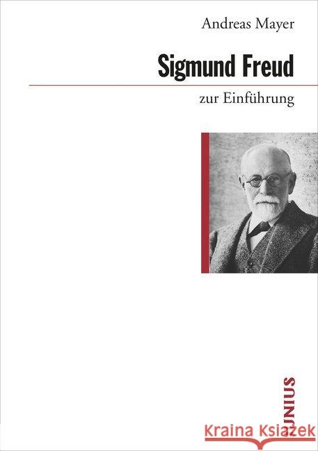 Sigmund Freud zur Einführung Mayer, Andreas 9783885060901 Junius Verlag - książka