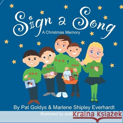 Sign A Song: A Christmas Memory Marlene Shipley Everhardt, Pat Goldys 9798757839677 Independently Published - książka