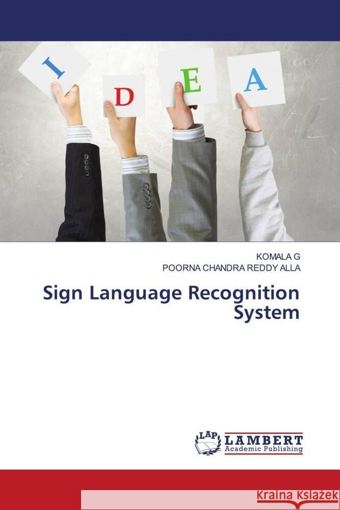 Sign Language Recognition System Komala G Poorna Chandra Reddy Alla 9786208419721 LAP Lambert Academic Publishing - książka