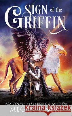 Sign of the Griffin Megan Linski 9781724939753 Createspace Independent Publishing Platform - książka