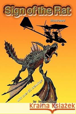 Sign of the Rat Indigo Jones 9780982402412 Un-Tied Artists - książka