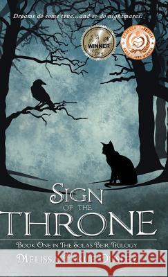 Sign of the Throne: Book One in the Solas Beir Trilogy Melissa Eskue Ousley Laura Meehan S. C. Moore 9781938281327 Castle Garden Publications - książka