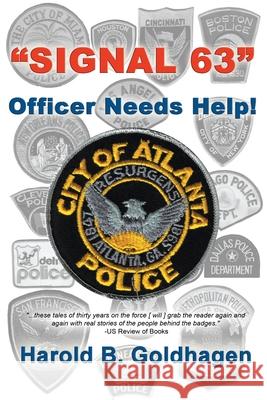 Signal 63: Officer Needs Help! Goldhagen, Harold B. 9781949473650 Folioavenue Publishing Service - książka