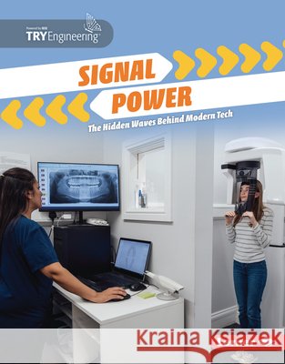 Signal Power: The Hidden Waves Behind Modern Tech James, India 9798348027520 Lerner Publications (Tm) - książka