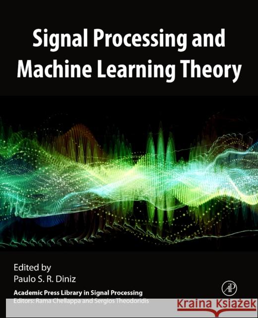 Signal Processing and Machine Learning Theory Paulo S. R. Diniz 9780323917728 Academic Press - książka