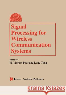 Signal Processing for Wireless Communication Systems H. Vincent Poor Lang Tong 9781441949547 Not Avail - książka