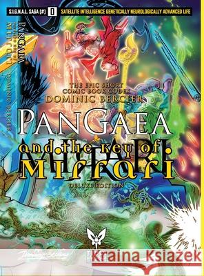 SIGNAL Saga #0: PanGaea and the Key of Mirrari Dominic Bercier Dominic Bercier 9781990065002 Mirror Comics Studios - książka