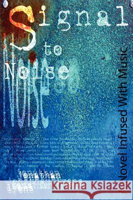 Signal to Noise Jonathan Lyons 9781434867070 Createspace - książka