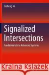 Signalized Intersections: Fundamentals to Advanced Systems Daiheng Ni 9783030385514 Springer