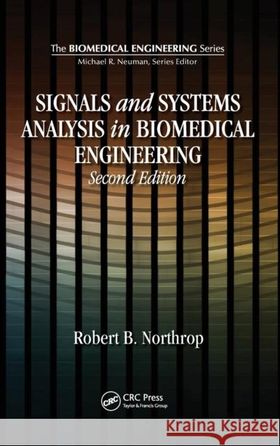 Signals and Systems Analysis in Biomedical Engineering Northrop, Robert B. 9781439812518 Taylor & Francis - książka