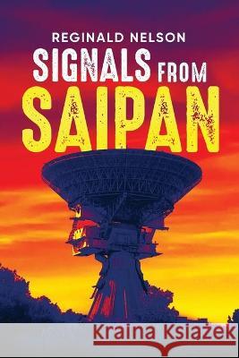 Signals From Saipan Reginald Nelson 9781684861460 Urlink Print & Media, LLC - książka