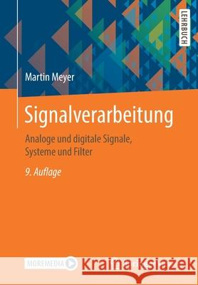 Signalverarbeitung: Analoge Und Digitale Signale, Systeme Und Filter Martin Meyer 9783658328009 Springer Vieweg - książka