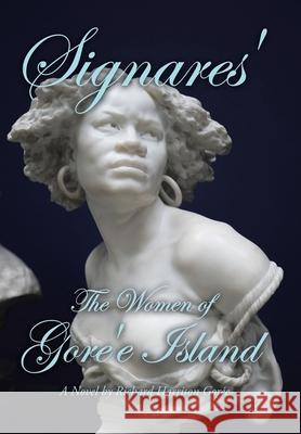 Signares': The Women of Gore'e Island Richard Harrison Gorée 9781728346823 Authorhouse - książka