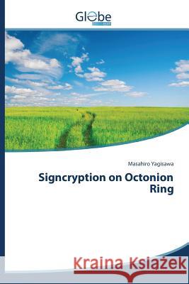 Signcryption on Octonion Ring Yagisawa Masahiro 9783639880908 Globeedit - książka