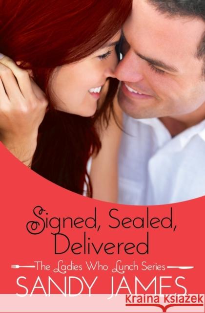 Signed, Sealed, Delivered Sandy James 9781455585359 Forever Yours - książka