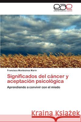 Significados del cáncer y aceptación psicológica Montesinos Marín Francisco 9783846575970 Editorial Acad Mica Espa Ola - książka
