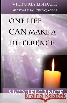 SIGNIFICANCE One Life CAN Make a Difference Lindahl, Victoria 9780988033726 Zaffer Publishing - książka