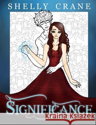 Significance Series: The Official Coloring Book Shelly Crane Arnild Aldepolla 9781978481275 Createspace Independent Publishing Platform - książka