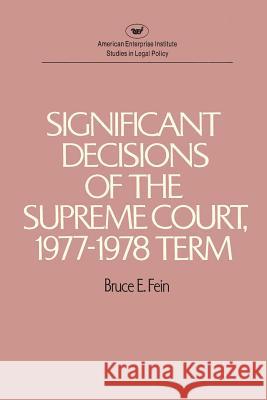 Significant Decisions of the Supreme Court, 1977-78 Term Bruce E. Fein 9780844733609 Rowman & Littlefield Publishers - książka