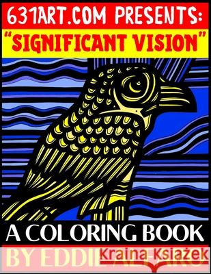 Significant Vision: A Coloring Book Eddie Alfaro 9781795678889 Independently Published - książka