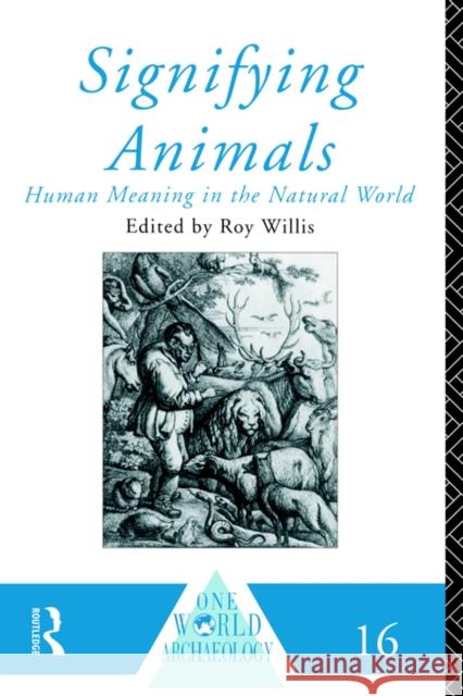 Signifying Animals Roy Willis Roy G. Willis 9780415095556 Routledge - książka