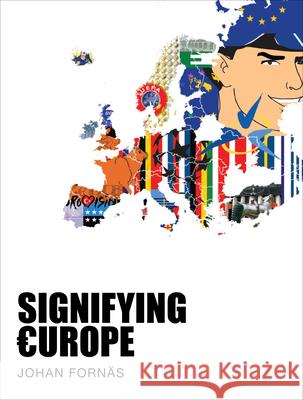 Signifying Europe Fornas, Johan 9781841505213  - książka