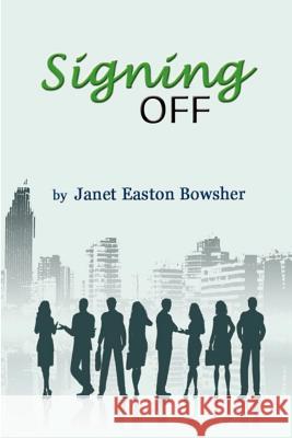 Signing Off Janet Elizabeth Easton 9780957488304 Janet Easton Bowsher - książka