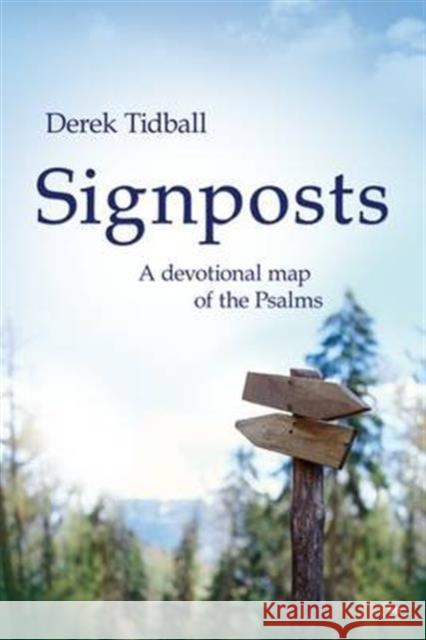 Signposts: A Devotional Map of the Psalms Tidball, Derek 9781844743735 INTER-VARSITY PRESS - książka