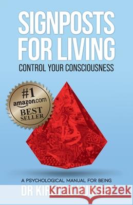 Signposts for Living Book 1, Control Your Consciousness - In the Driver's Seat: A Psychological Manual for Being Hunter, Kirsten 9781922742001 Kirsten Hunter - książka
