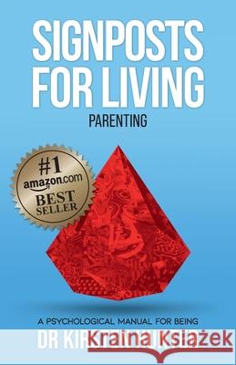 Signposts for Living Book 5, Parenting - Love, Pride, Apprenticeship: A Psychological Manual for Being Hunter, Kirsten 9781922742087 Kirsten Hunter - książka