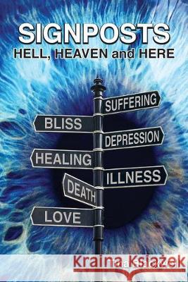 Signposts: Hell, Heaven and Here Tina Blackwell 9781989535066 Star House Publishing - książka