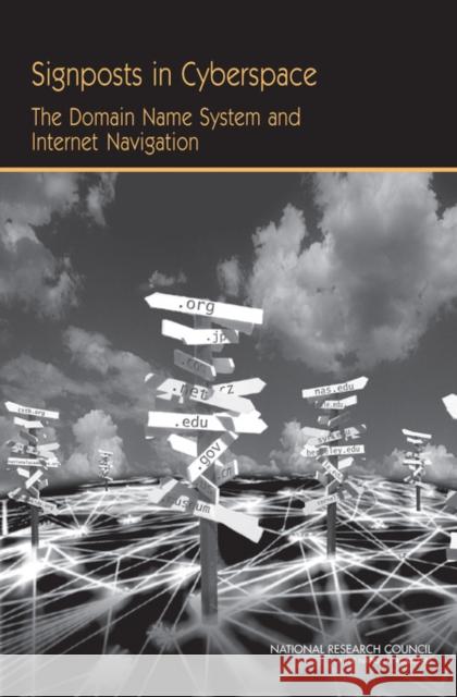 Signposts in Cyberspace: The Domain Name System and Internet Navigation National Research Council 9780309096409 National Academy Press - książka
