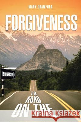 Signposts on the Road to Forgiveness Mary Crawford 9781490807782 WestBow Press - książka