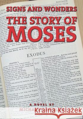 Signs and Wonders: The Story of Moses Michael Bifulco 9781723841651 Independently Published - książka