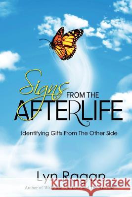 Signs from the Afterlife: Identifying Gifts from the Other Side Lyn Ragan 9780991641499 Lyn Ragan - książka