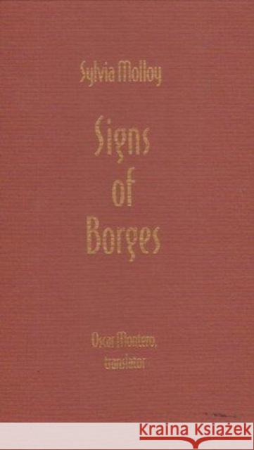 Signs of Borges Sylvia Molloy Sylvia Molloy                            Molloy 9780822314066 Duke University Press - książka