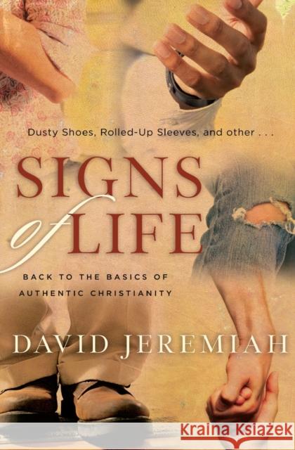 Signs of Life David Jeremiah 9780849947148 Thomas Nelson Publishers - książka