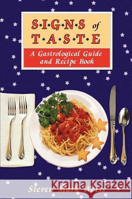 Signs of Taste Steven M. Weiss 9780595468683 iUniverse - książka