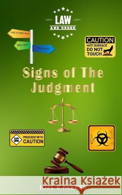 Signs of The Judgement Thepoet Joel Joel B Parker  9781647137946 Parker's Poetry Plus - książka