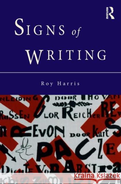 Signs of Writing Roy Harris 9780415100885 Routledge - książka