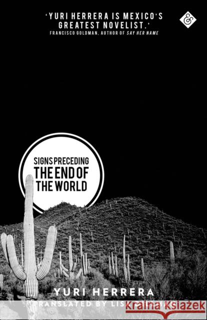 Signs Preceding the End of the World Yuri Herrera 9781908276421 And Other Stories - książka