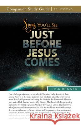 Signs You'll See Just Before Jesus Comes Study Guide Rick Renner 9781680318630 Harrison House - książka